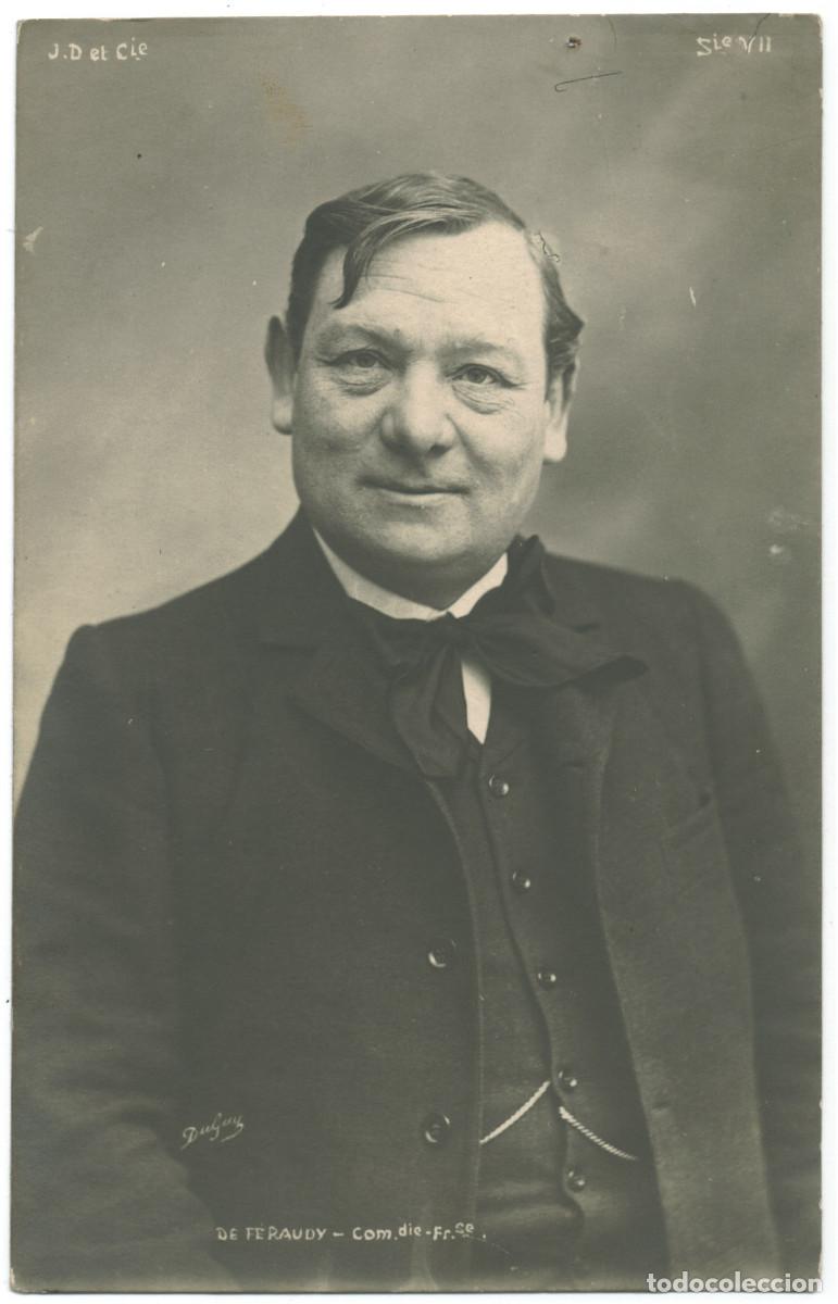 Postales: Actor F&Eacute;RAUDY, De_J. DuGuy. VII. Comedie Fran&ccedil;aise