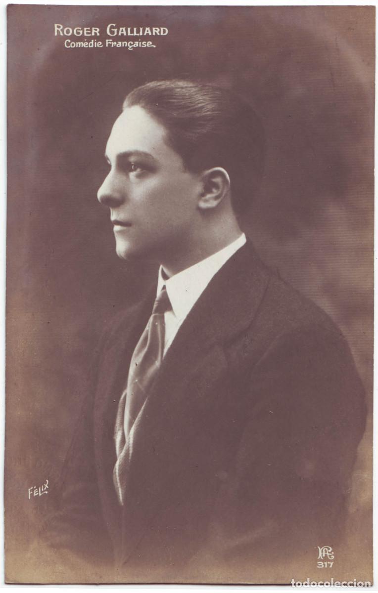 Postales: Actor GALLIARD, Roger_FA; 317. Com&eacute;die Fran&ccedil;aise. Photo F&eacute;lix