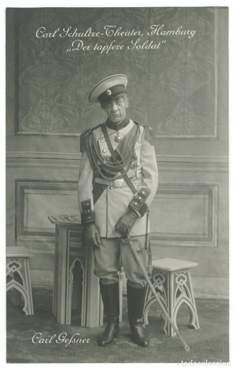 Postales: Actor GESSNER, Carl_PRA. In Der tapfere Soldat, at Carl Schultze Theater