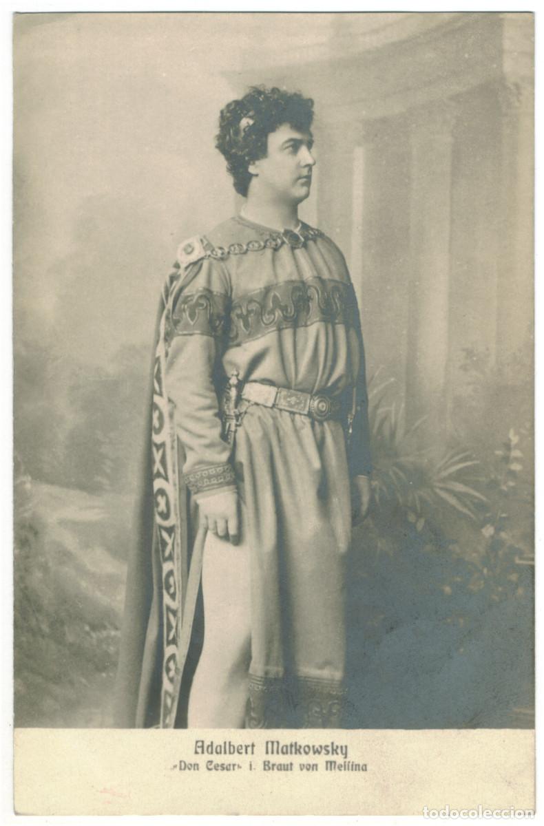 Postales: Actor MATKOWSKY, Adalbert_Sin datos. As Don Cesar in Braut von Mellina