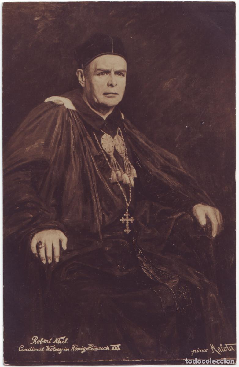 Postales: Actor NHIL, Robert (Cardinal Wolsey) in He&iuml;nrich VIII_A. Mocsigay (1914). Photo Pinx Malota