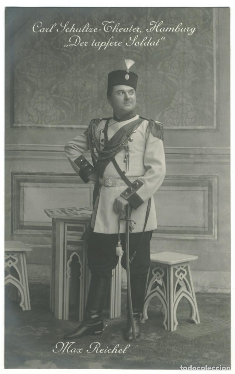 Postales: Actor REICHEL, Max_PRA. In Der tafere Soldat, at Carl Schultze Theater