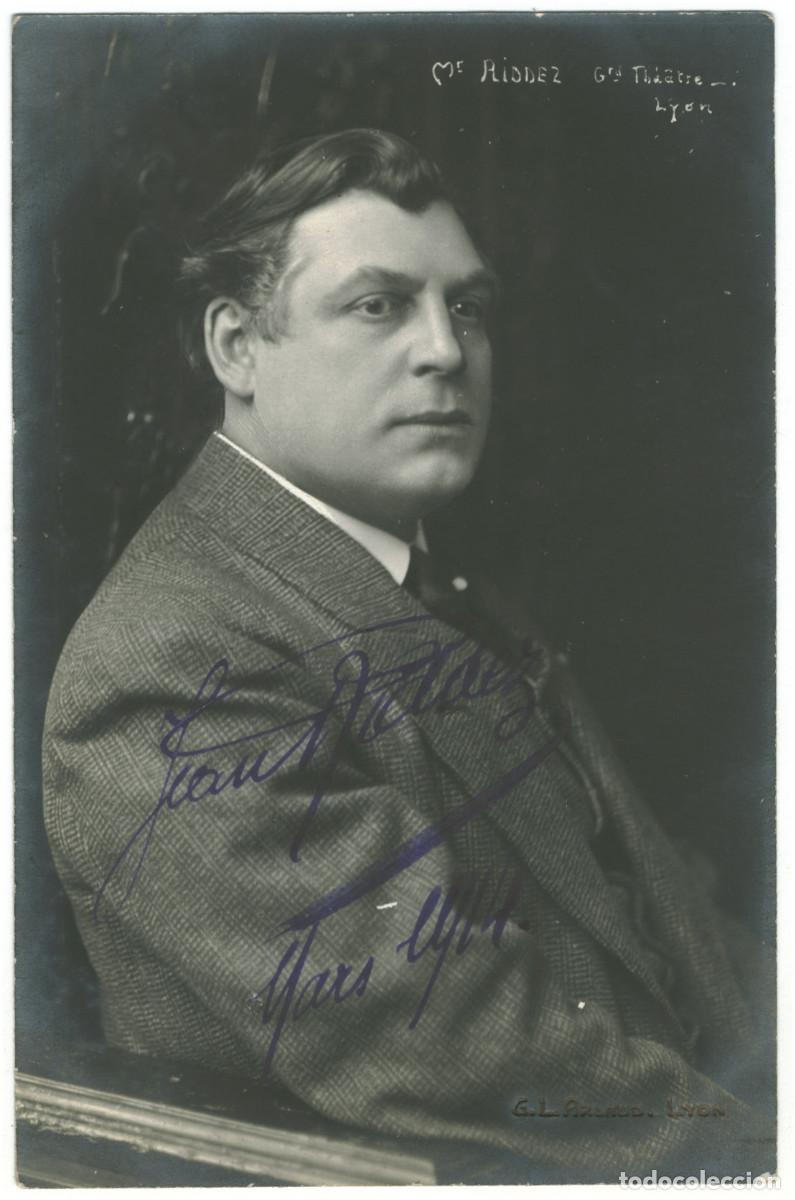 Postales: Actor RIDDEZ, Mr._G. L. Arlaud. Grand Th&eacute;&acirc;tre (Lyon). Signed Firmada Autograph