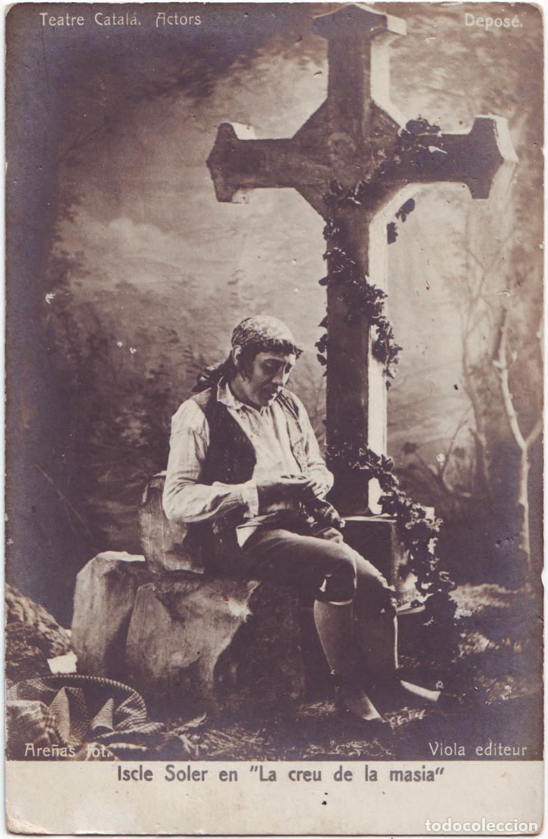 Postales: Actor espa&ntilde;ol SOLER, Iscle. EN la creu de la masia_Viola (Teatre Catal&aacute;). Photo Arenas