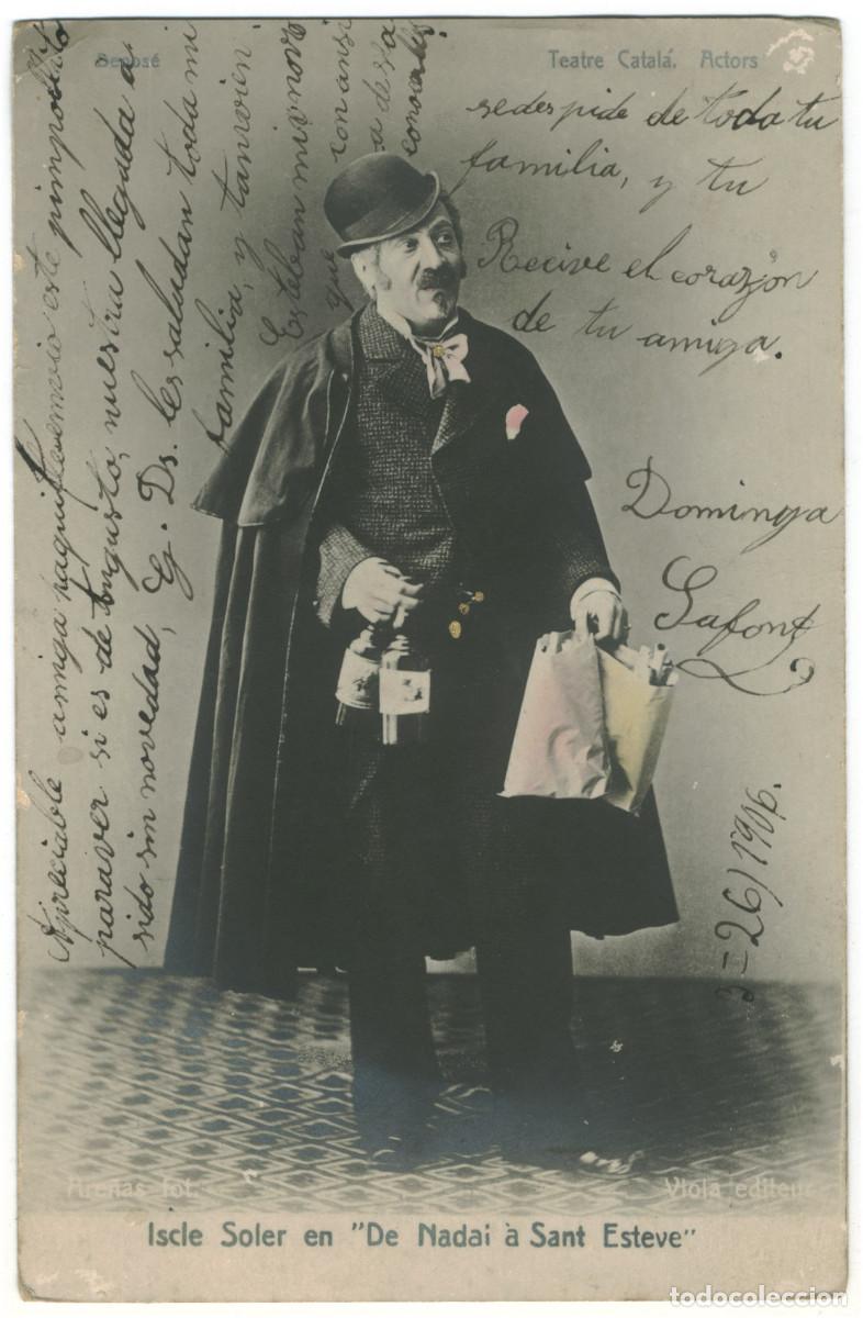 Postales: Actor espa&ntilde;ol SOLER, Iscle_Viola (Teatre Catal&aacute;. Actors). In De Nadal a Sant Esteve. Photo Arenas