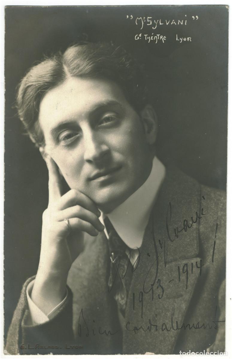 Postales: Actor SYLVANI_G. L. Arlaud. Grand Th&eacute;&acirc;tre (Lyon). Signed Autograph Firmada