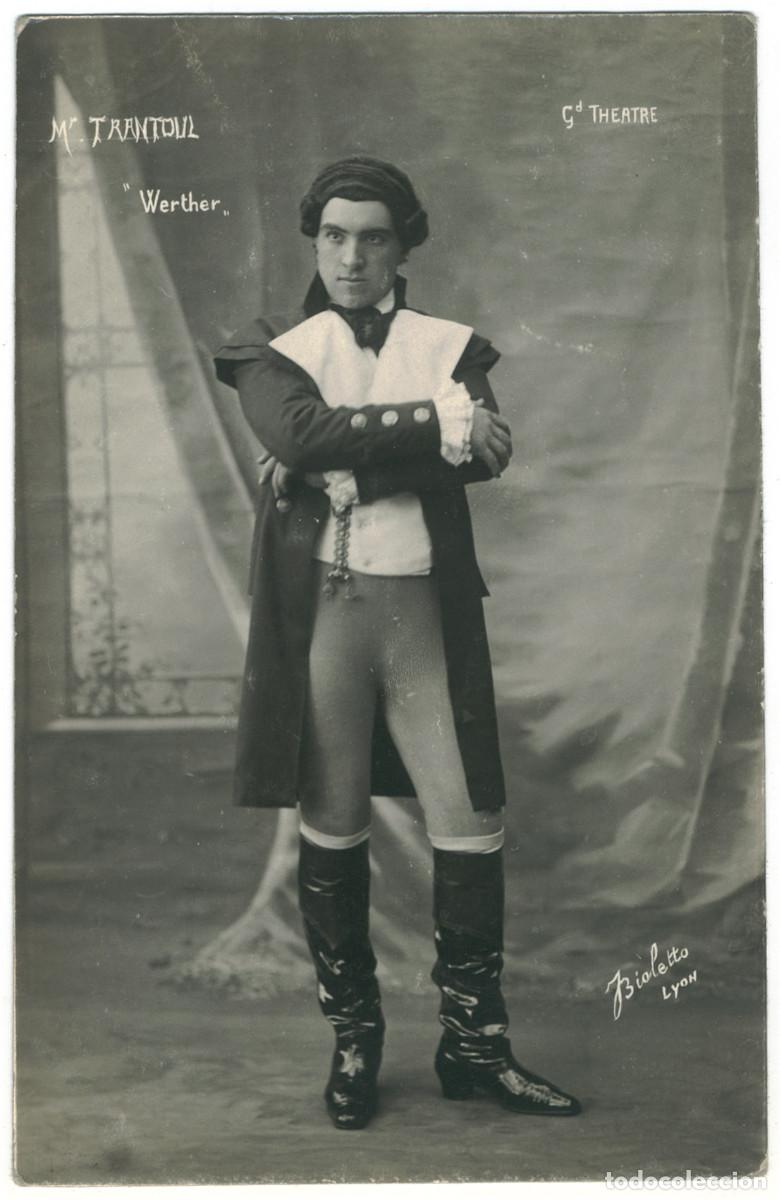 Postales: Actor TRANTOUL, Mr._Bioletto. Grand Th&eacute;&acirc;tre (Lyon). In Werther