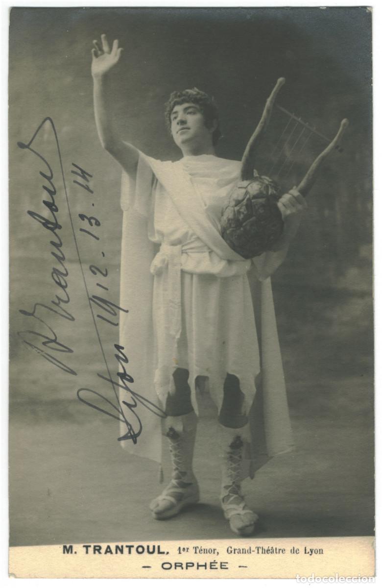 Postales: Actor TRANTOUL, Mr._Sin datos. In Orph&egrave;e. 1er. T&eacute;nor au Grand Th&eacute;&acirc;tre (Lyon). Firmada Autograph