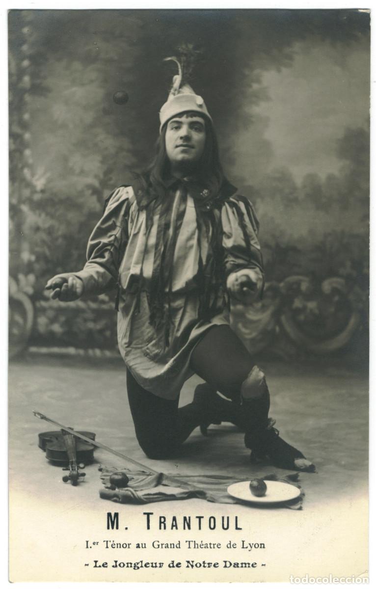 Postales: Actor TRANTOUL, Mr._Sin datos. In Le Jongleur de Notre Dame. 1er. T&eacute;nor au Grand Th&eacute;&acirc;tre (Lyon)
