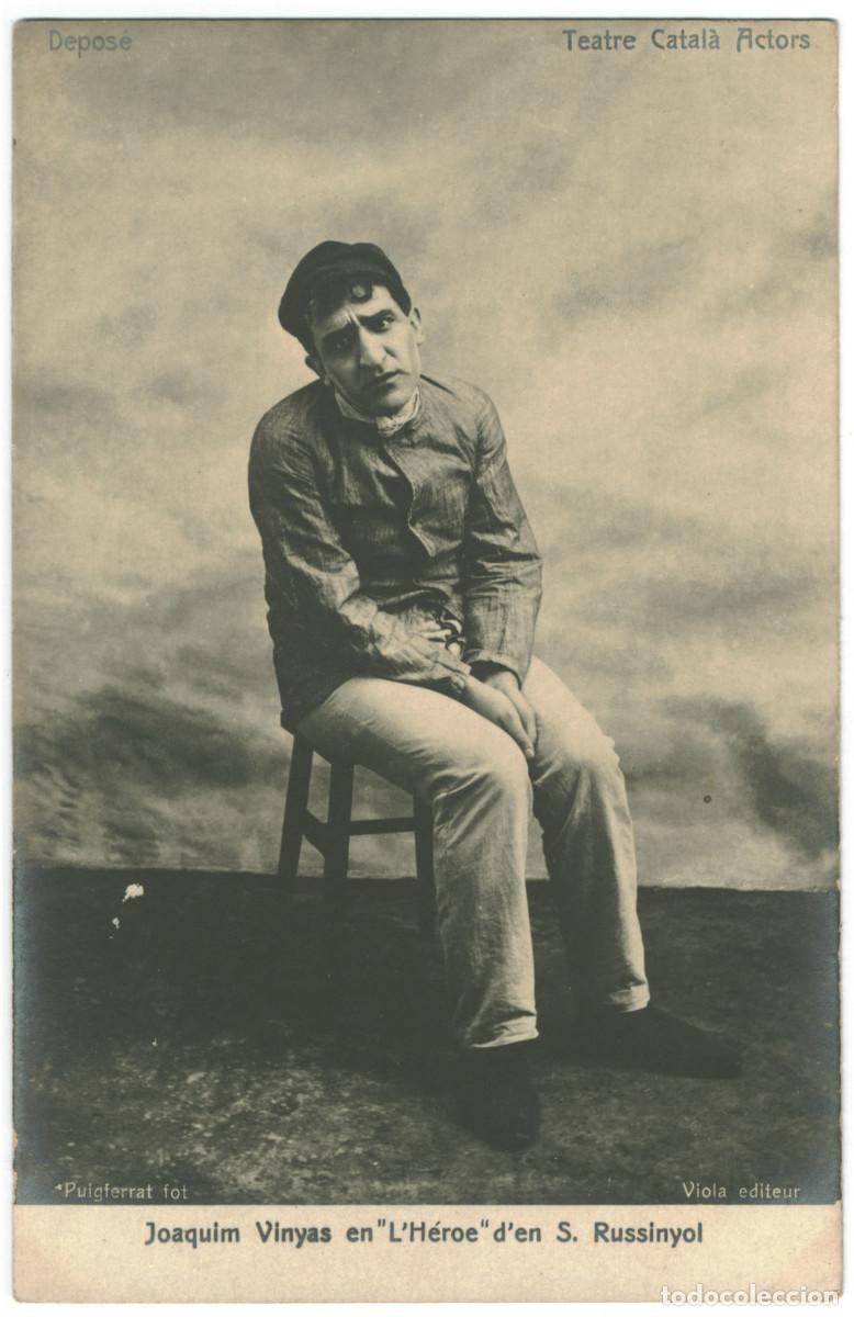Postales: Actor espa&ntilde;ol VINYAS, Joaquim_Viola (Teatre Catal&agrave;. Actors). En L'H&eacute;roe, de Russinyol. Photo E. Puig