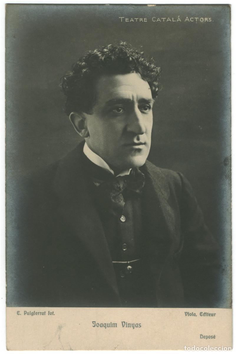 Postales: Actor espa&ntilde;ol VINYAS, Joaquim_Viola (Teatre Catal&agrave;. Actors). Photo E. Puigferrat