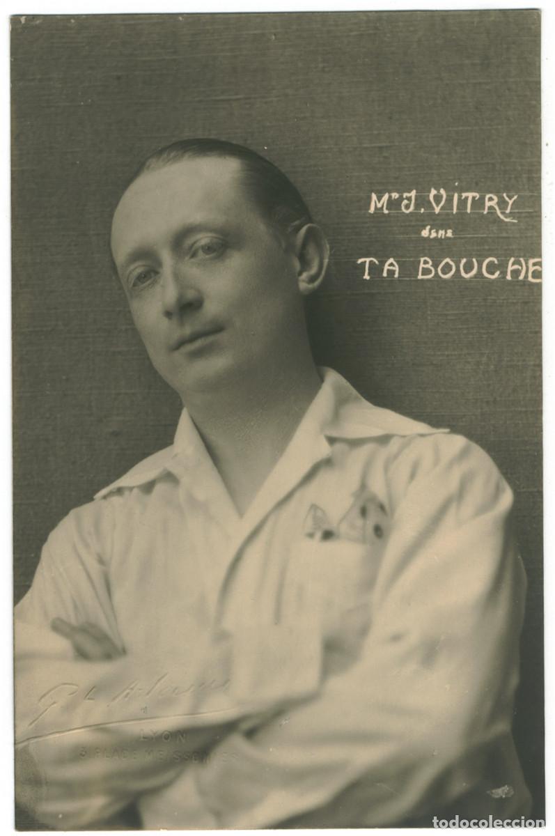 Postales: Actor VITRY, Mr. J._G. L. Arlaud. In Ta Bouche. Photo G. L. Hilary