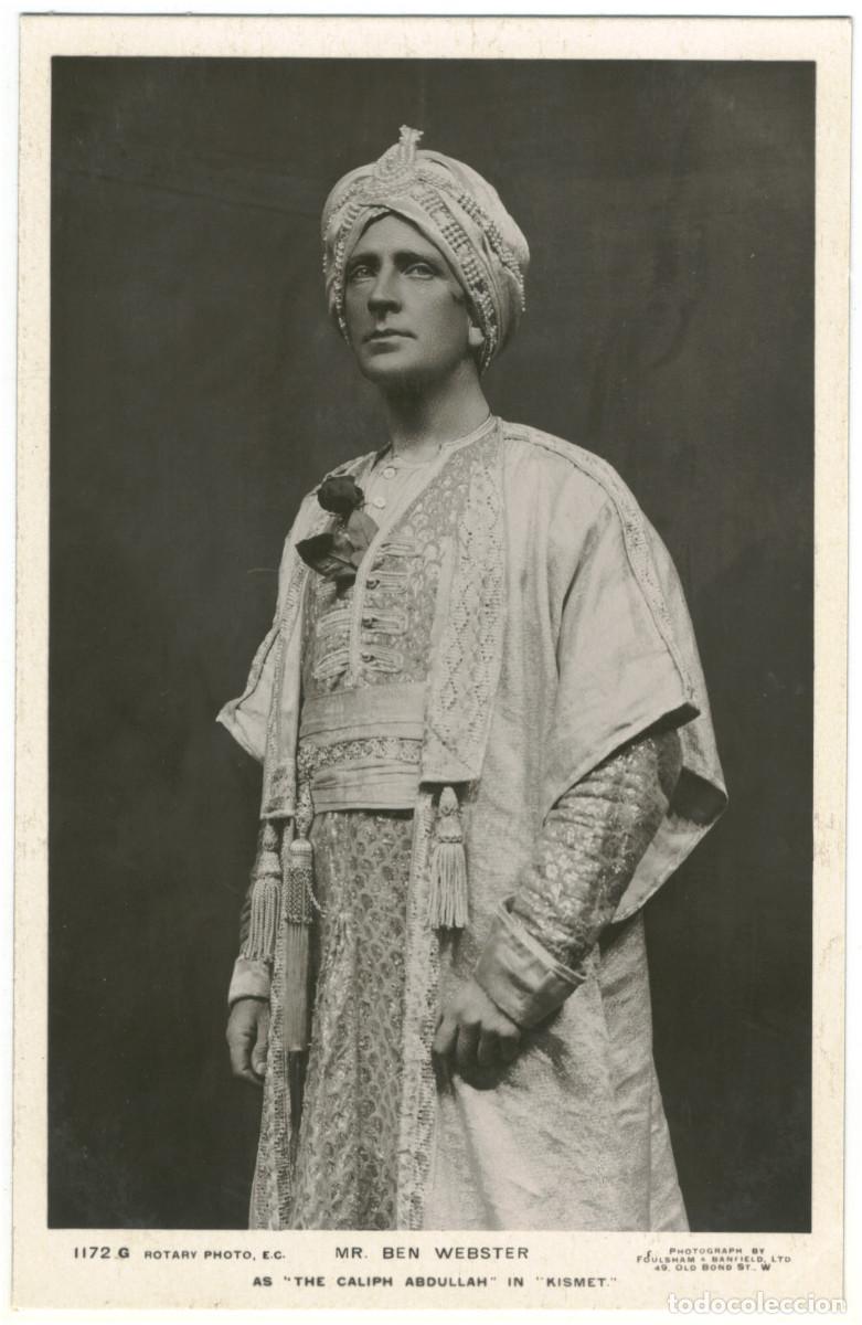 Postales: Actor WEBSTER, Ben_Rotary; 1172 G. As The Caliph Abdullah in Kismet. Photo Foulsham & Banfield