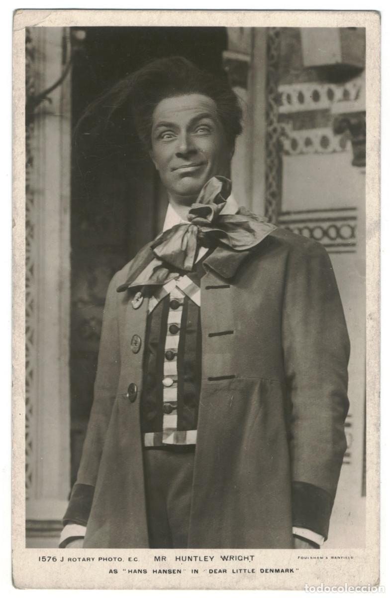 Postales: Actor WRIGHT, Huntley_Rotary. 1576 J. As Hans Hansen in Dear Little Denmark. Photo Foulsham & Banfie