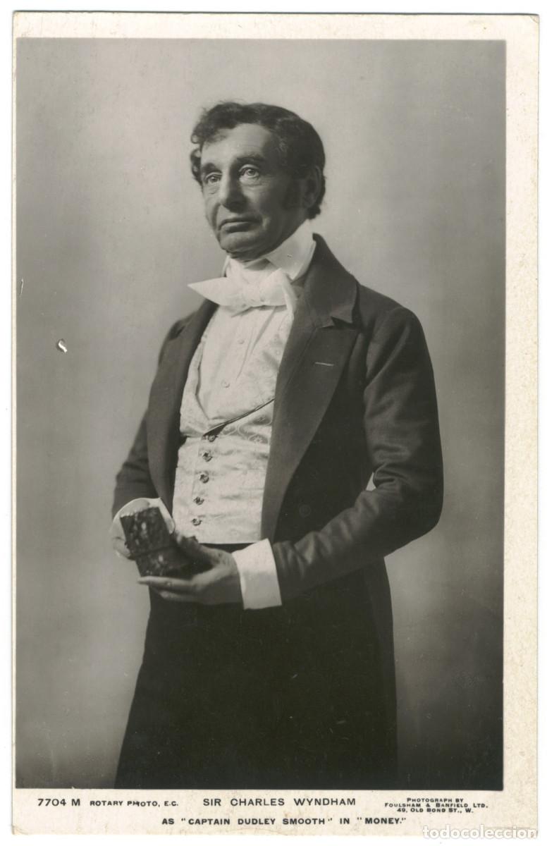 Postales: Actor WYNDHAM, Charles_Rotary; 7704 M. As Captain Dudley Smooth in Money. Photo Foulsham & Banfield