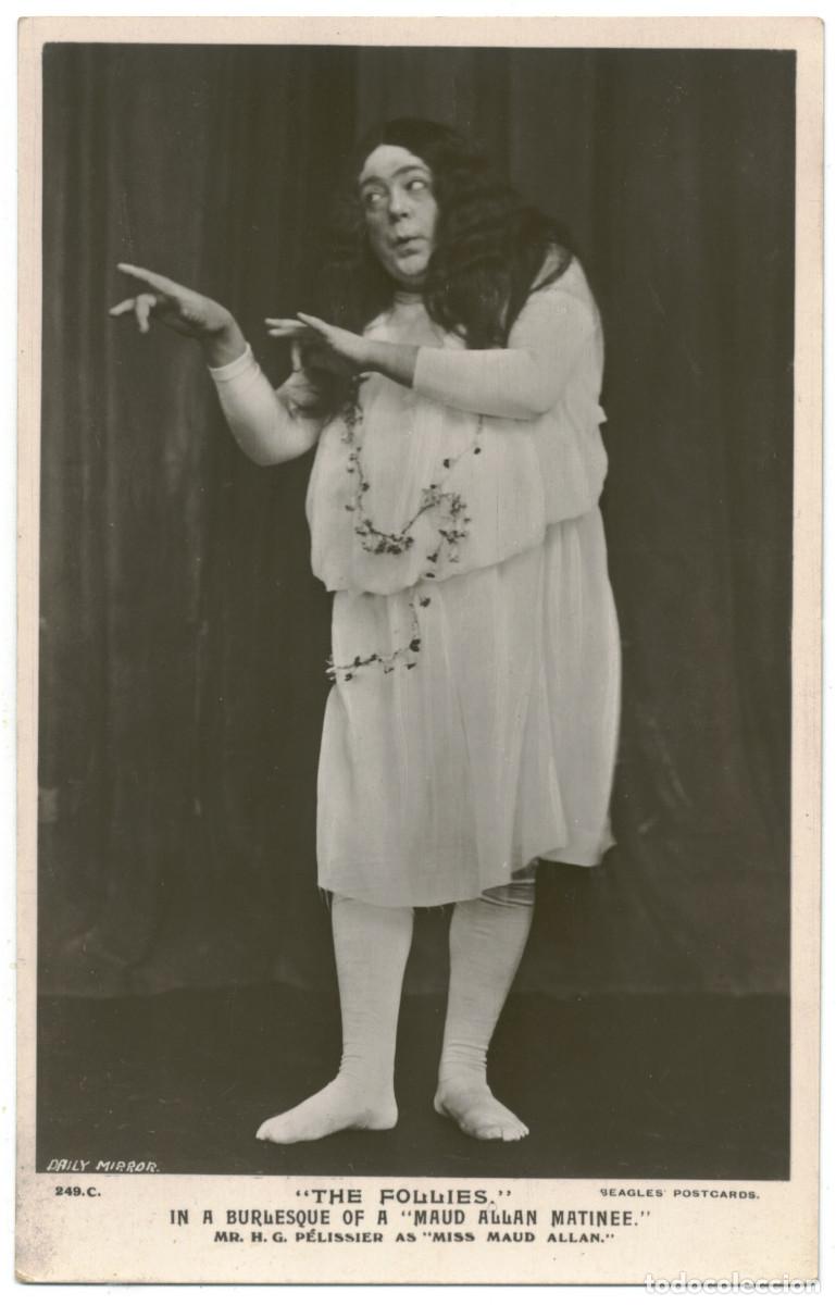Postales: Actor P&Eacute;LISSIER, H. G._Beagles. 249 C. As Miss Maud Allan in The Folles. Photo Daily Mirror