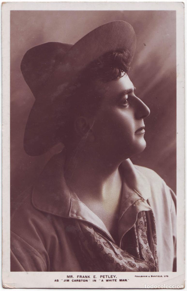 Postales: Actor PETLEY, Frank E. (Jim Carston) in A White Man_Sin datos. Photo Foulsham & Banfield