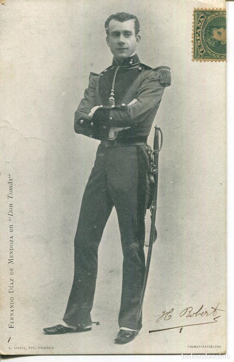 Postales: ACTOR-FERNANDO DIAZ DE MENDOZA-DON TOMAS-- LB BARTRINA- 1904