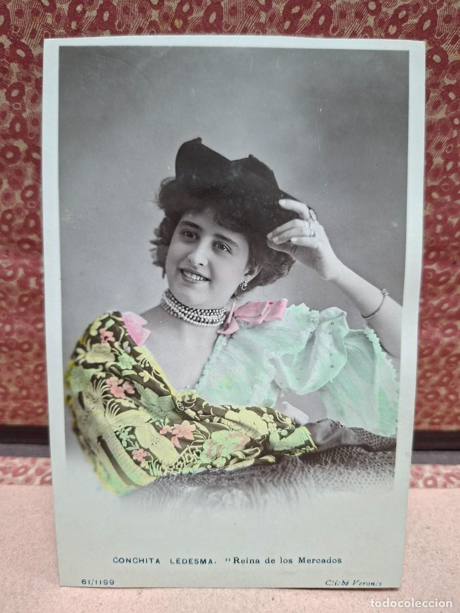 Postales: ANTIGUA POSTAL ACTRIZ COUPLETISTA CONCHITA LEDESMA REINA DE LOS MERCADOS 1910