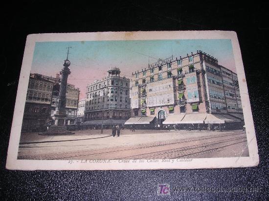 Postales: 27 LA CORU&Ntilde;A, CRUCE DE LAS CALLES REAL Y CASTELAR - Foto 1