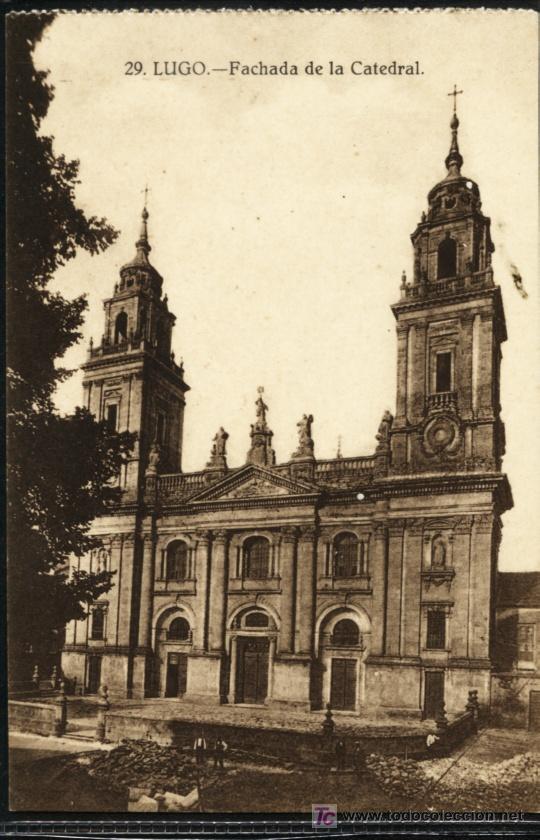 Postales: LUGO - FACHADA DE LA CATEDRAL - Foto 1
