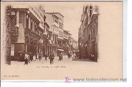 Postales: LA CORU&Ntilde;A.- CALLE REAL - Foto 1