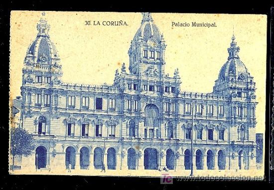 Postales: LA CORU&Ntilde;A. PALACIO MUNICIPAL. - Foto 1