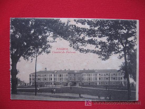 Postales: FERROL - CUARTEL DE DOLORES - Foto 1