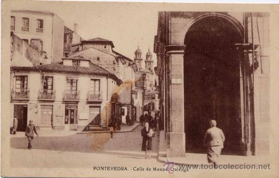 Cartes Postales: PONTEVEDRA.-CALLE DE MANUEL QUIROGA