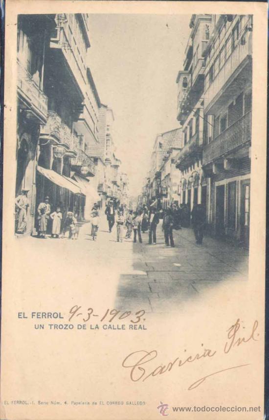 Postales: EL FERROL(LA CORU&Ntilde;A).-UN TROZO DE LA CALLE REAL
