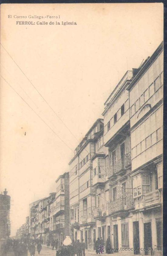 Postales: EL FERROL(LA CORU&Ntilde;A).-CALLE DE LA IGLESIA