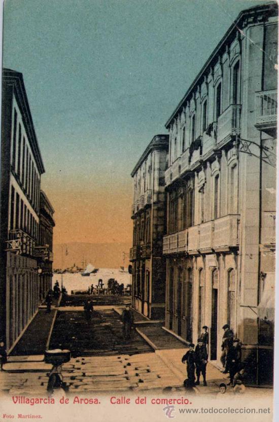 Postales: VILLAGARCIA DE AROSA (PONTEVEDRA).- CALLE DEL COMERCIO