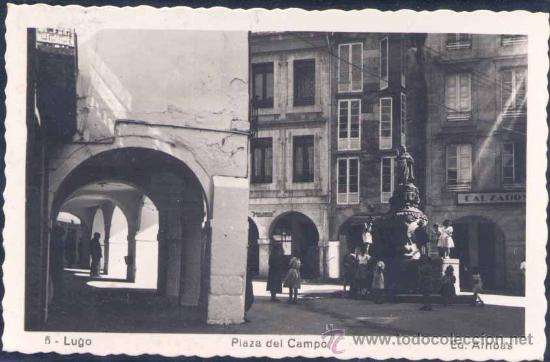 Postales: LUGO.-PLAZA DEL CAMPO - Foto 1