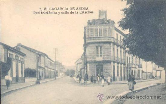 Postcards: VILLAGARCIA DE AROSA (PONTEVEDRA).- RED TELEF&Oacute;NICA Y CALLE DE LA ESTACI&Oacute;N.