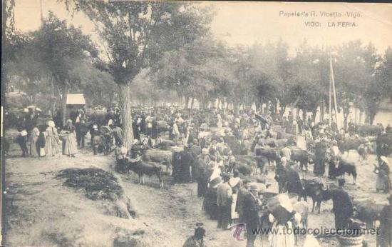 Postales: VIGO (PONTEVEDRA).- LA FERIA - Foto 1