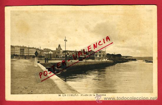 Postales: LA CORU&Ntilde;A, MUELLE DE LA DARSENA,     P63563 - Foto 1