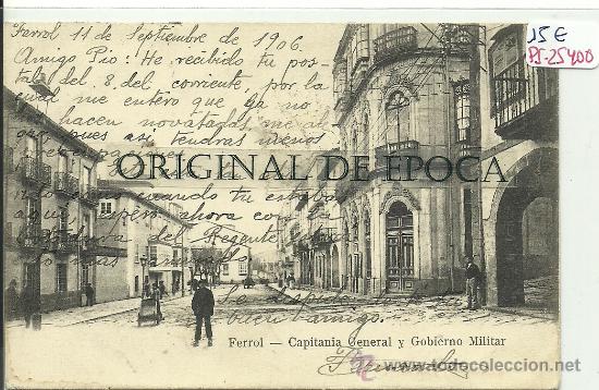 Cartoline: (PS-25400)POSTAL DE FERROL-CAPITANIA GENERAL Y GOBIERNO MILITAR