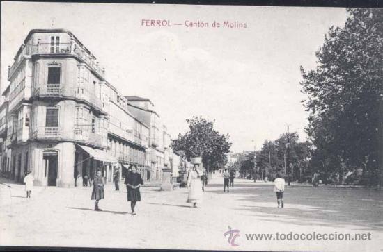 Postales: EL FERROL (CORU&Ntilde;A).- CANTON DE MOLINS - Foto 1