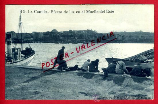 Postales: POSTAL LA CORU&Ntilde;A, EFECTO DE LUZ EN EL MUELLE DEL ESTE,    P73399 - Foto 1