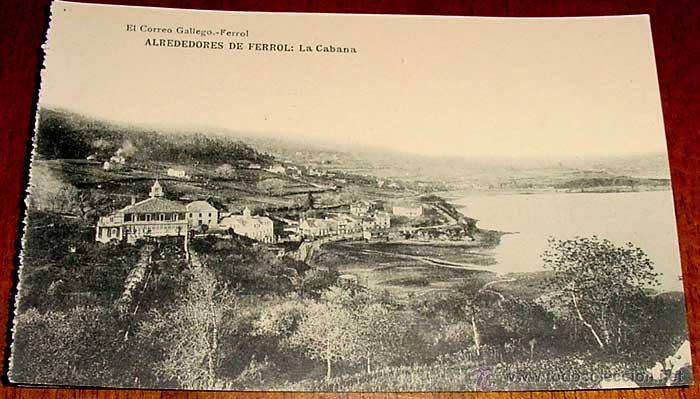 Postales: ANTIGUA POSTAL DE ALREDEDORES DE FERROL . LA CABANA. EL CORREO GALLEGO - HAUSER Y MENET - SIN CIRCUL