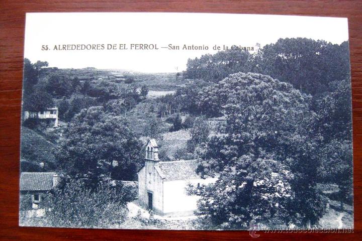 Cartes Postales: ANTIGUA POSTAL ALREDEDORES DE EL FERROL - SAN ANTONIO DE LA CABANA - N. 55 - ED. CASA LEIRA - NO CIR