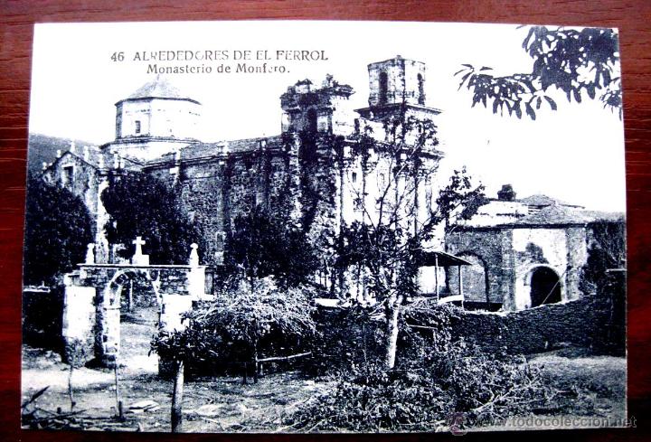 Cartes Postales: ANTIGUA POSTAL ALREDEDORES DE EL FERROL - MONASTERIO DE MONFERO - N. 46 - ED. CASA LEIRA - NO CIRCUL