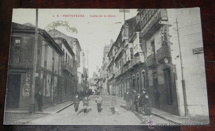 Postcards: ANTIGUA POSTAL DE PONTEVEDRA - CALLE DE LA OLIVA - N. 4B - CIRCULADA.