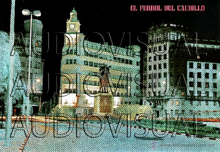 Postales: POSTAL PLAZA DE ESPA&Ntilde;A Y MONUMENTO A FRANCO ( NOCTURNA ) - FERROL DEL CAUDILLO - 1969 (XII)- ESCRITA