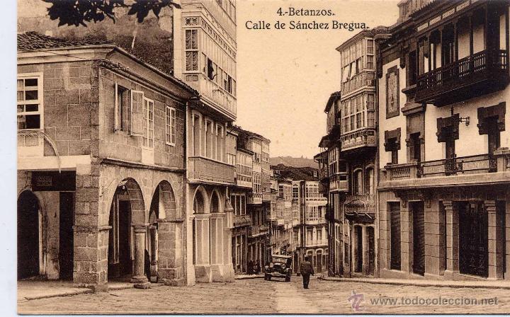 Postkarten: BETANZOS (CORU&Ntilde;A).- CALLE DE SANCHEZ BREGUA