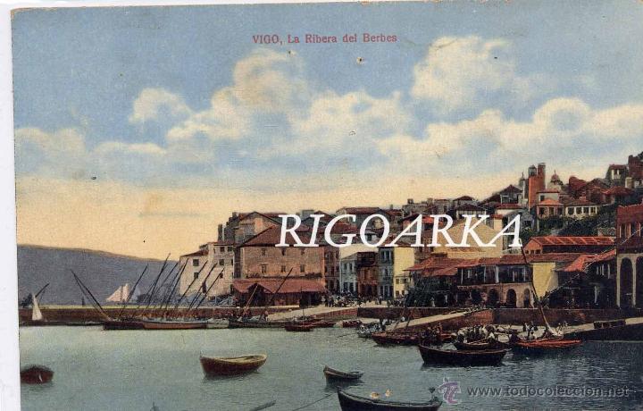 Postales: VIGO (PONTEVEDRA).- LA RIBERA DEL BERB&Eacute;S - Foto 1