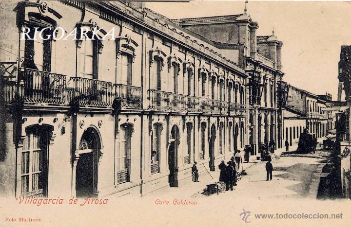 Postales: VILLAGARCIA DE AROSA (PONTEVEDRA).- CALLE CALDERON