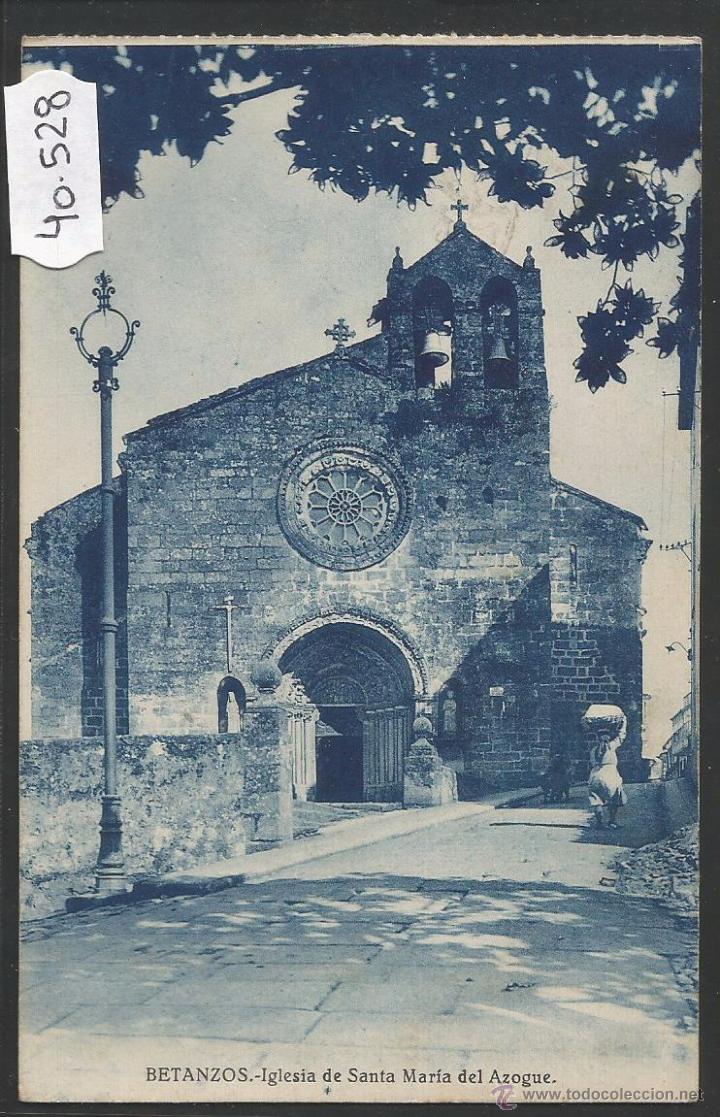 Postais: BETANZOS - IGLESIA DE SANTA MARIA DEL AZOGUE - (40528)