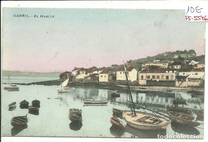 Postales: (PS-55462)POSTAL DE CARRIL-EL MUELLE