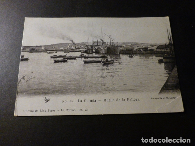 Postales: LA CORU&Ntilde;A MUELLE DE LA PALLOZA - Foto 1
